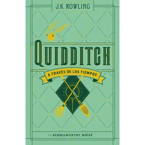 Quidditch a Través de Los Tiempos (Un Libro de la Biblioteca de Hogwarts) / Quidditch Through the Ages