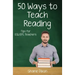 Fifty Ways to Teach Reading: Tips for ESL/EFL Teachers