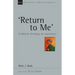 'Return to Me': A Biblical Theology of Repentance