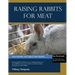 Raising Rabbits For Meat