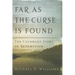 Far as the Curse Is Found: The Covenant Story of Redemption
