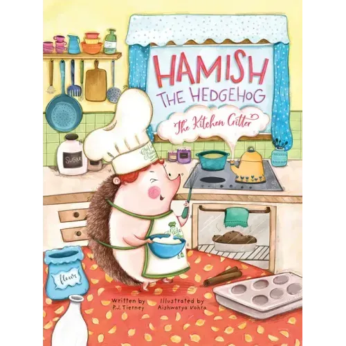 Hamish the Hedgehog, the Kitchen Critter