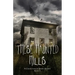These Haunted Hills: A Collection of Short Stories Book 3