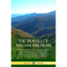 The Travels of William Bartram: Through North & South Carolina, Georgia, East & West Florida, The Cherokee Country, The Extensive Territories of The M