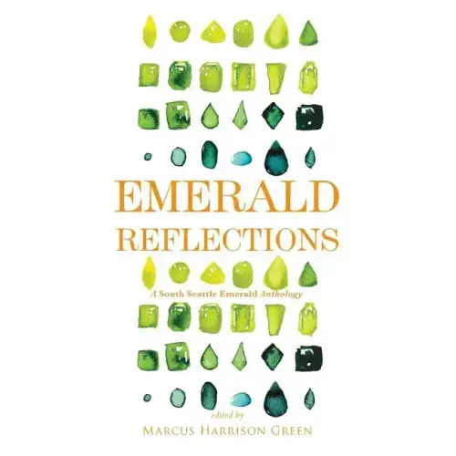 Emerald Reflections 2: A South Seattle Emerald Anthology