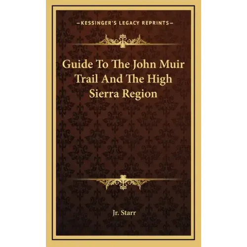 Guide to the John Muir Trail and the High Sierra Region