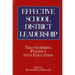 Effective School District Leadership: Transforming Politics into Education