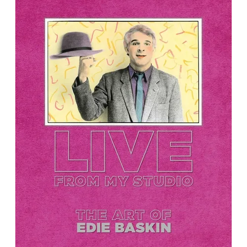Live from My Studio: The Art of Edie Baskin