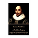 Thomas Middleton - A Yorkshire Tragedy: "Yielded with coy submission, modest pride, And sweet reluctant amorous delay."
