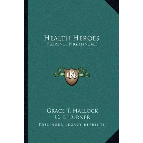 Health Heroes: Florence Nightingale