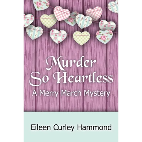 Murder So Heartless: A Merry March Mystery