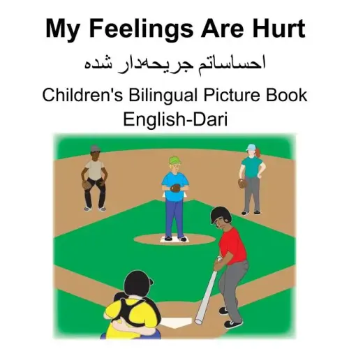 English-Dari My Feelings Are Hurt Children's Bilingual Picture Book