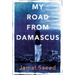 My Road from Damascus: A Memoir