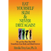 Eat Yourself Slim & Never Diet Again