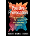 Positive Provocation: 25 Questions to Elevate Your Coaching Practice