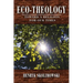 Eco-Theology: Toward a Religion for our Times
