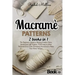 Macramè patterns: 2 Books in 1 - The Beginner's Guide to Making Creative Ideas, Jewelry and Gift Projects. PLUS easy-to-follow Illustrat