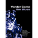 Yonder Come the Blues: The Evolution of a Genre