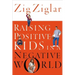 Raising Positive Kids in a Negative World