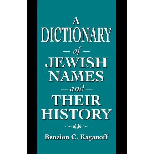 A Dictionary of Jewish Names and Their History