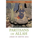 Partisans of Allah: Jihad in South Asia