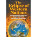 The Eclipse of Western Nations: How Mismanaged Human and Democratic Rights Can Destroy Civilizations