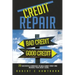 Credit Repair: How to Build Great Credit and Raise Your Credit Score