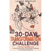 THE 30-DAY TRANSFORMATION CHALLENGE A Woman's Beginners Guide to Becoming Productive, Self-Confident, Disciplined, and Achieving Success Now