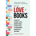 For the Love of Books: Stories of Literary Lives, Banned Books, Author Feuds, Extraordinary Characters, and More