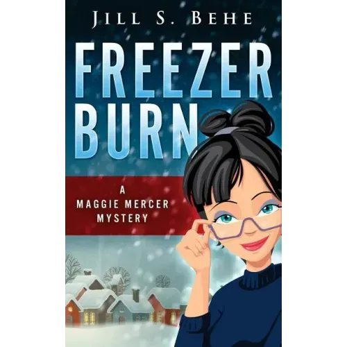 Freezer Burn: A Maggie Mercer Mystery Book 2