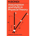 Assumption and Myth in Physical Theory