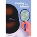 Penny the Mirror