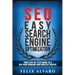 Seo: Easy Search Engine Optimization, Your Step-By-Step Guide To A Sky-High Search Engine Ranking And Never Ending Traffic