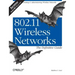 802.11 Wireless Networks: The Definitive Guide