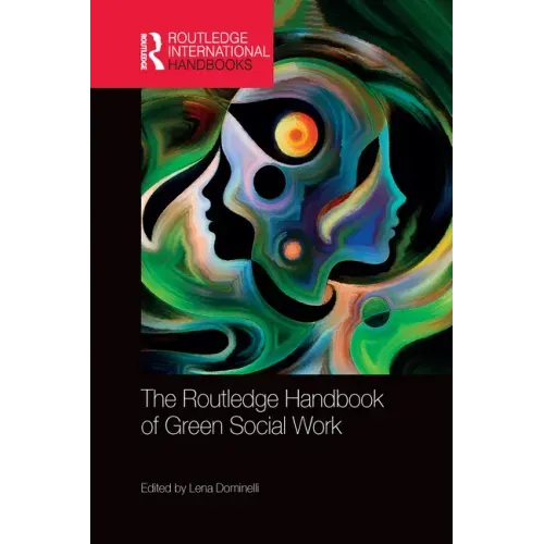 The Routledge Handbook of Green Social Work