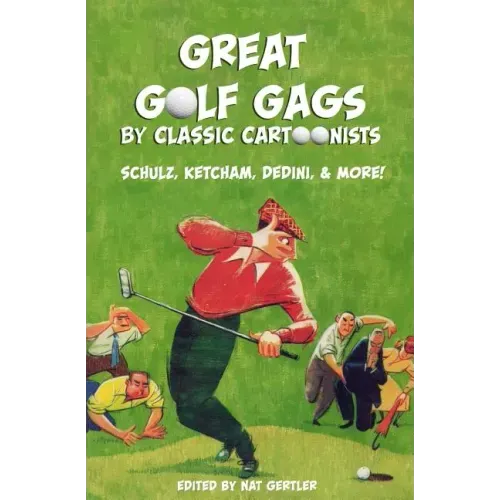 Great Golf Gags by Classic Cartoonists