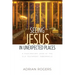 Seeing Jesus in Unexpected Places: A Fascinating Look at the Old Testament Tabernacle