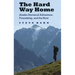 The Hard Way Home: Alaska Stories of Adventure, Friendship, and the Hunt