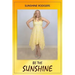 Be The Sunshine
