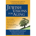 Jewish Visions for Aging: A Professional Guide for Fostering Wholeness
