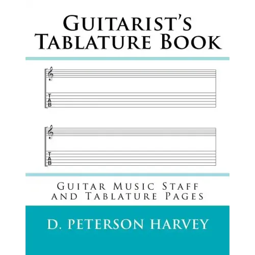 Guitarist's Tablature Book: Guitar Music Staff and Tablature Pages