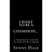 I want to be a CHAMPION...: A Champion's letter to kids with a dream