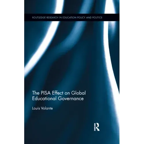 The Pisa Effect on Global Educational Governance
