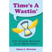 Time's A Wastin': Life Lessons Realized As An Empty Nester