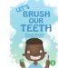 Let's Brush Our Teeth