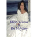 I Went To Heaven & This Is My Story.
