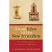 From Eden to the New Jerusalem: An Introduction to Biblical Theology