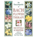 The Encyclopedia of Bach Flower Therapy