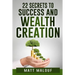 22 Secrets to Success and Wealth Creation