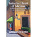 Into the Heart of Mexico: Expatriates Find Themselves Off the Beaten Path